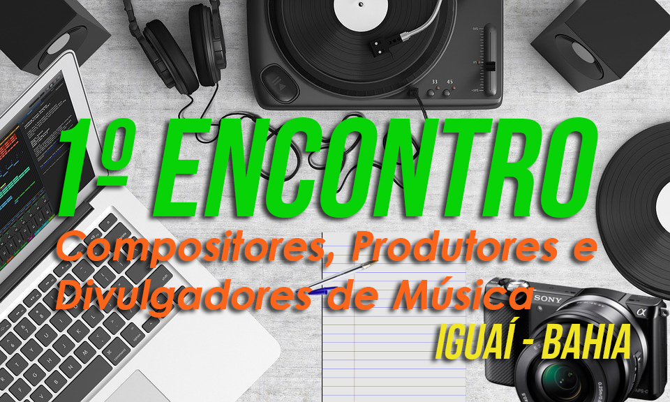 Cartaz Divulgação do 1º Encontro de Compositores, Produtores e Divulgadores de Música, em Iguaí - Bahia